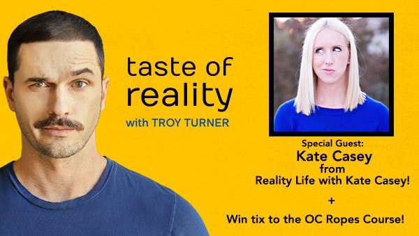 Taste of Reality Podcast Reality Life with Kate Casey Troy Turner